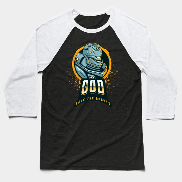 God Save the Robots Baseball T-Shirt by Wise Inks